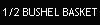 1/2 BUSHEL BASKET