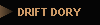 DRIFT DORY